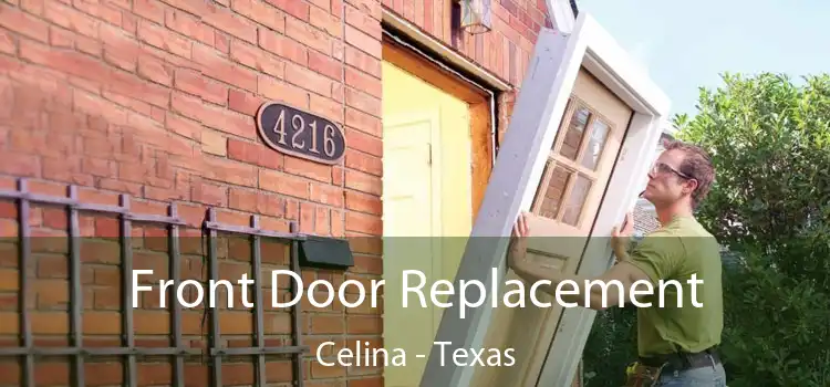 Front Door Replacement Celina - Texas