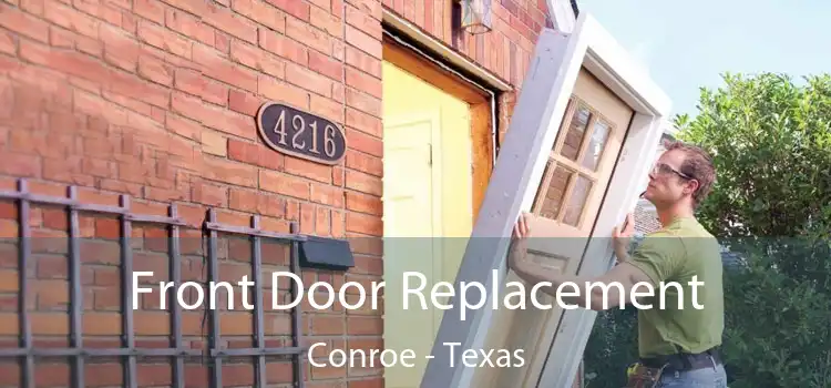 Front Door Replacement Conroe - Texas