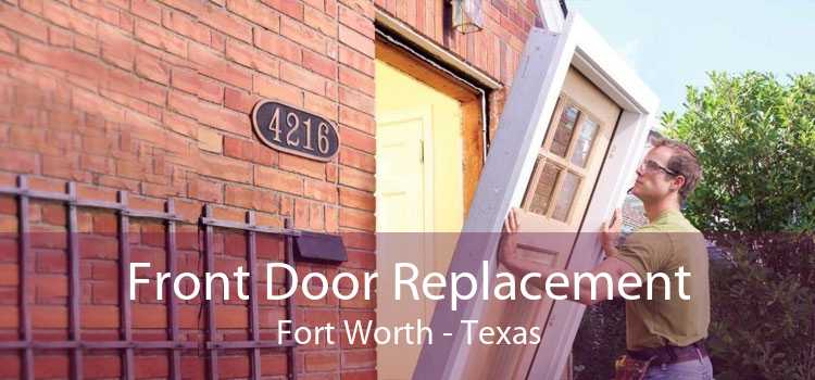 Front Door Replacement Fort Worth - Texas