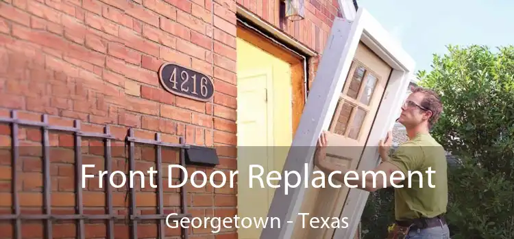 Front Door Replacement Georgetown - Texas