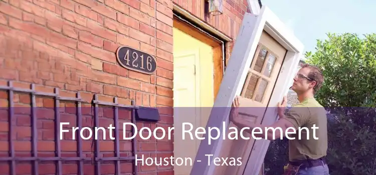 Front Door Replacement Houston - Texas