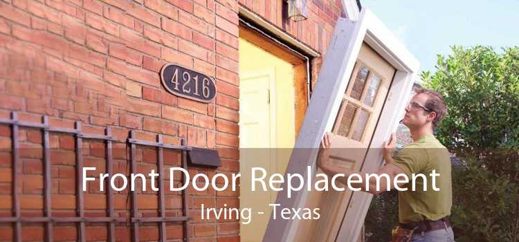 Front Door Replacement Irving - Texas