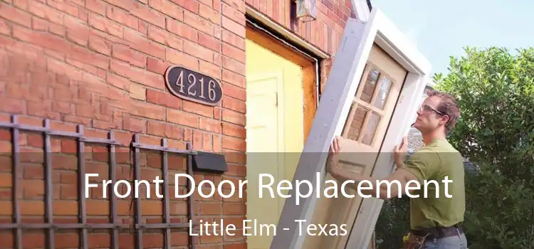 Front Door Replacement Little Elm - Texas