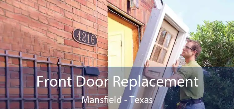Front Door Replacement Mansfield - Texas