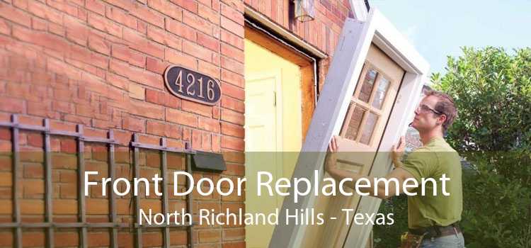 Front Door Replacement North Richland Hills - Texas
