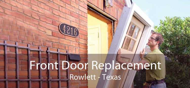 Front Door Replacement Rowlett - Texas