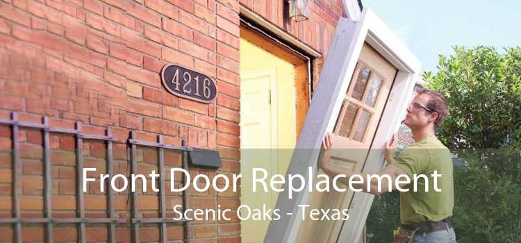 Front Door Replacement Scenic Oaks - Texas