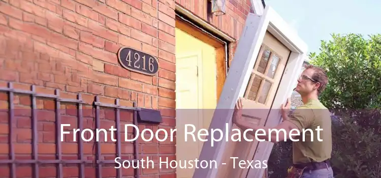 Front Door Replacement South Houston - Texas