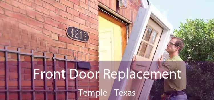 Front Door Replacement Temple - Texas