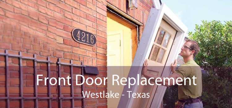 Front Door Replacement Westlake - Texas