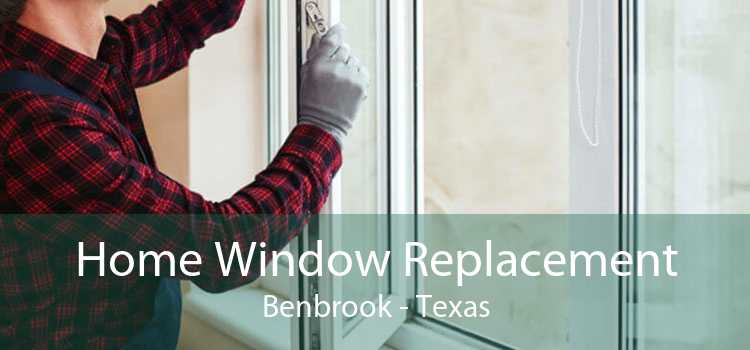Home Window Replacement Benbrook - Texas
