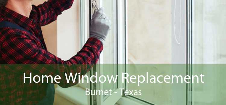 Home Window Replacement Burnet - Texas
