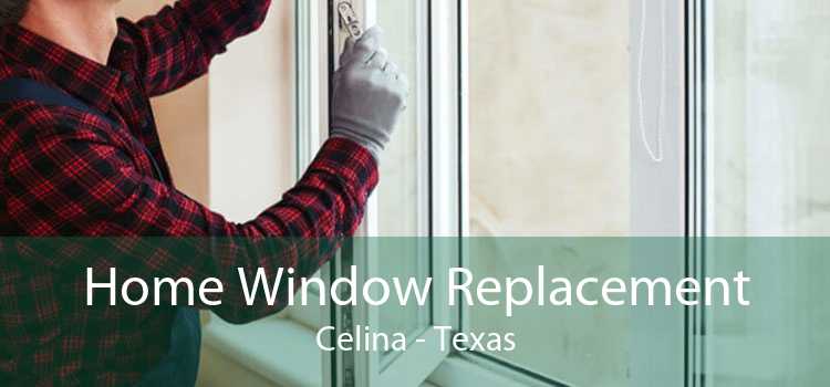 Home Window Replacement Celina - Texas
