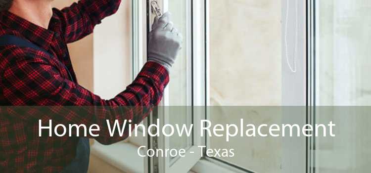 Home Window Replacement Conroe - Texas