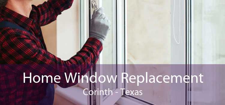 Home Window Replacement Corinth - Texas