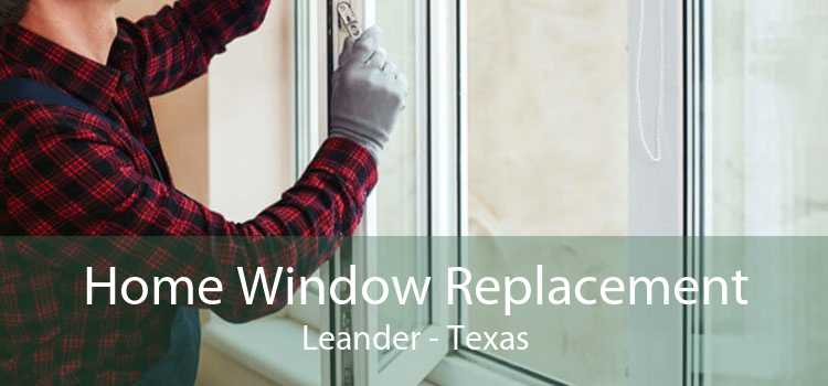 Home Window Replacement Leander - Texas