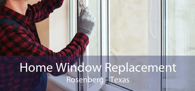 Home Window Replacement Rosenberg - Texas