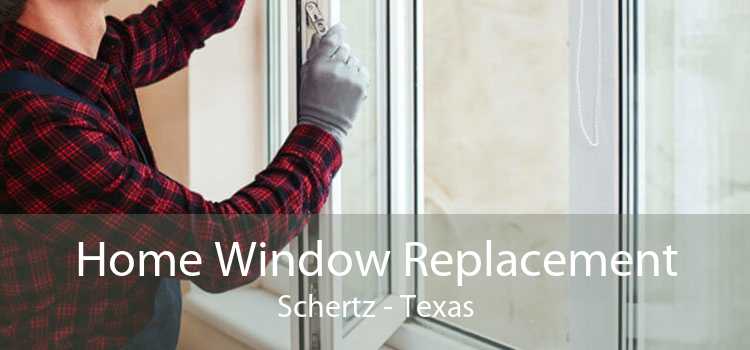 Home Window Replacement Schertz - Texas