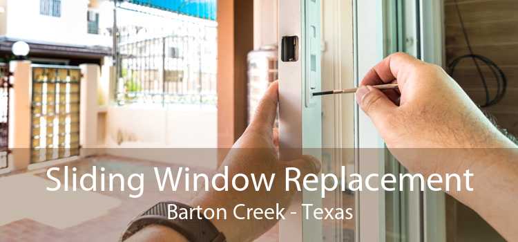 Sliding Window Replacement Barton Creek - Texas