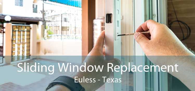 Sliding Window Replacement Euless - Texas