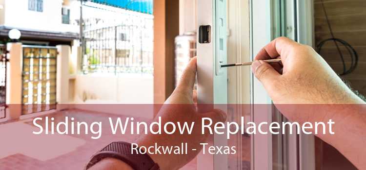Sliding Window Replacement Rockwall - Texas