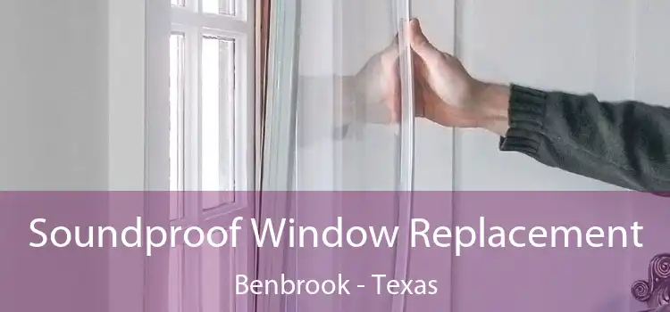 Soundproof Window Replacement Benbrook - Texas