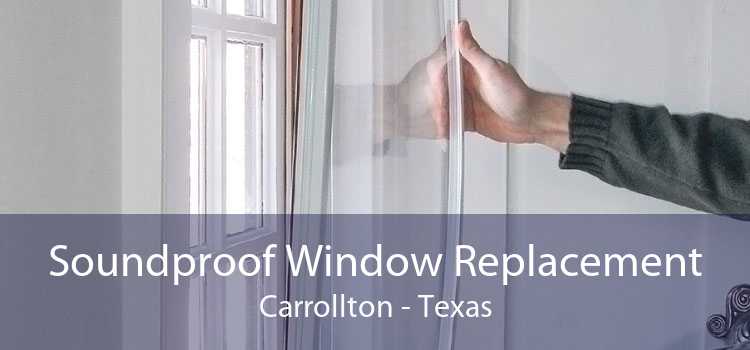 Soundproof Window Replacement Carrollton - Texas