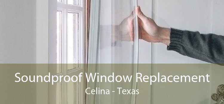 Soundproof Window Replacement Celina - Texas