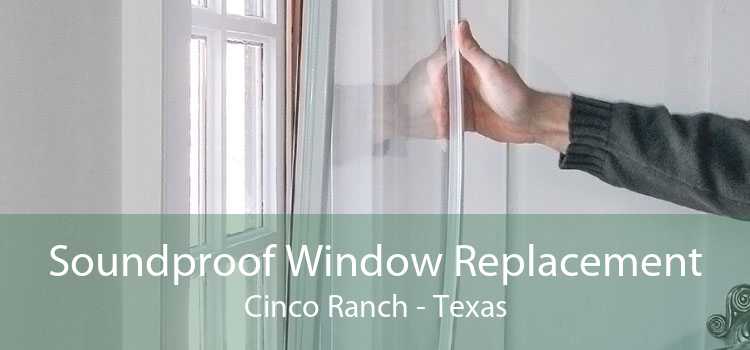 Soundproof Window Replacement Cinco Ranch - Texas
