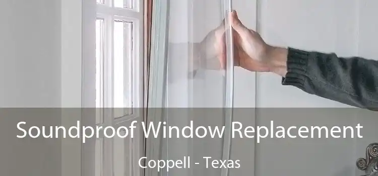 Soundproof Window Replacement Coppell - Texas