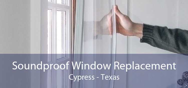 Soundproof Window Replacement Cypress - Texas