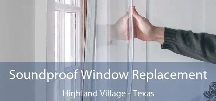 Soundproof Window Replacement Highland Village - Texas