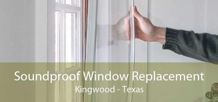 Soundproof Window Replacement Kingwood - Texas