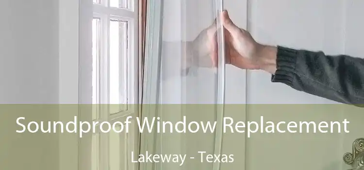 Soundproof Window Replacement Lakeway - Texas