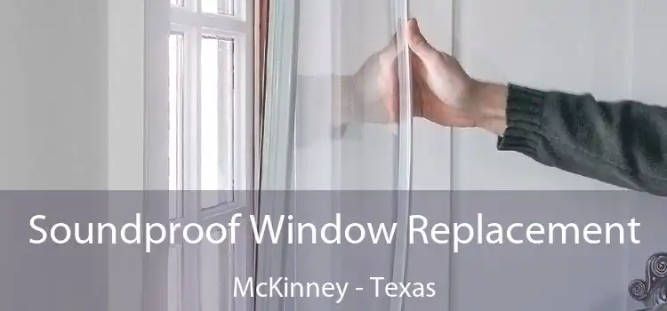 Soundproof Window Replacement McKinney - Texas