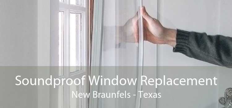 Soundproof Window Replacement New Braunfels - Texas
