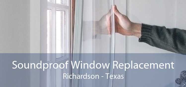Soundproof Window Replacement Richardson - Texas