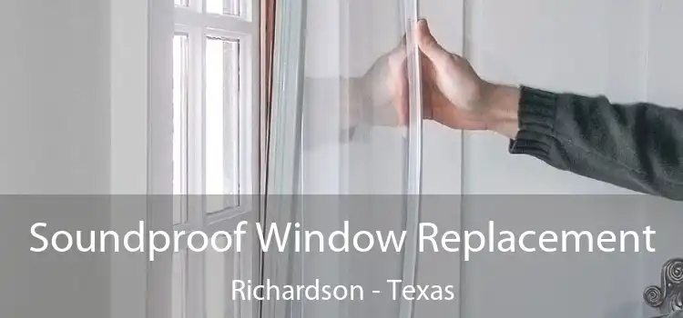 Soundproof Window Replacement Richardson - Texas