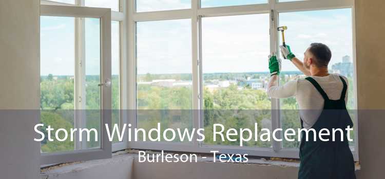 Storm Windows Replacement Burleson - Texas