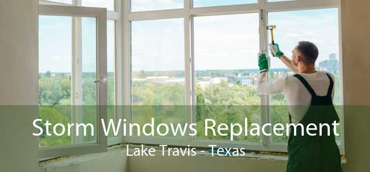 Storm Windows Replacement Lake Travis - Texas