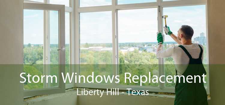Storm Windows Replacement Liberty Hill - Texas