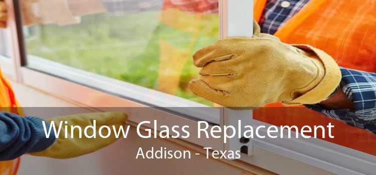 Window Glass Replacement Addison - Texas