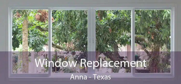 Window Replacement Anna - Texas
