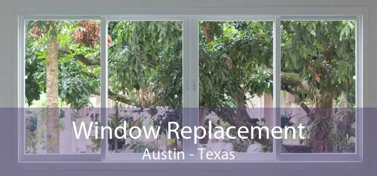 Window Replacement Austin - Texas
