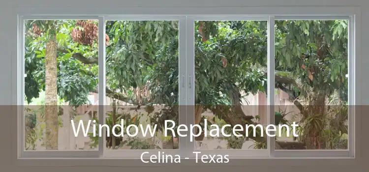 Window Replacement Celina - Texas