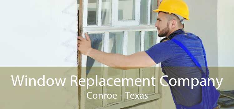 Window Replacement Company Conroe - Texas