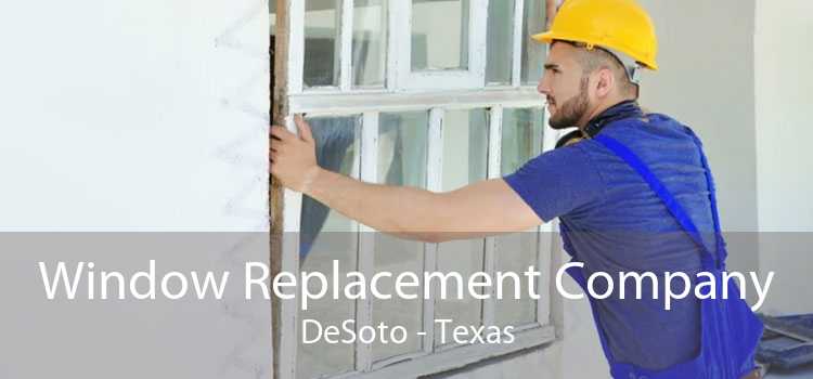 Window Replacement Company DeSoto - Texas