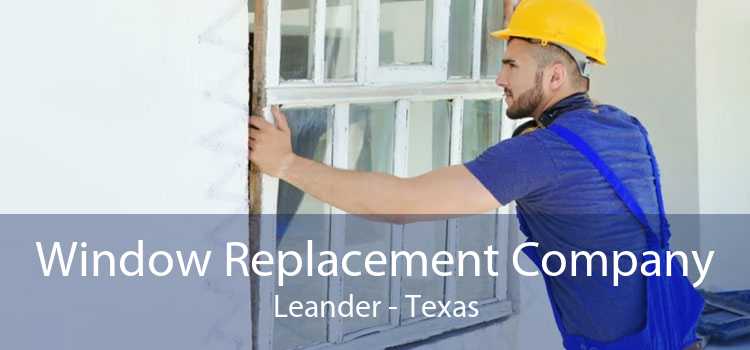 Window Replacement Company Leander - Texas