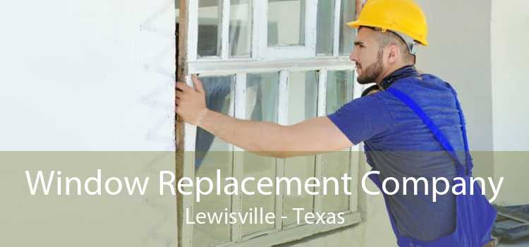 Window Replacement Company Lewisville - Texas