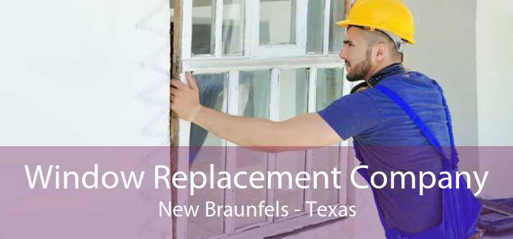 Window Replacement Company New Braunfels - Texas